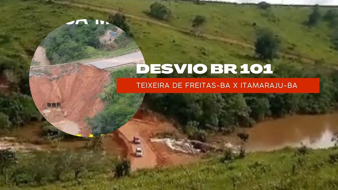 Desvio BR101 Texeira de Freitas-Ba a itamaraju-ba 15/01/23 - YouTube