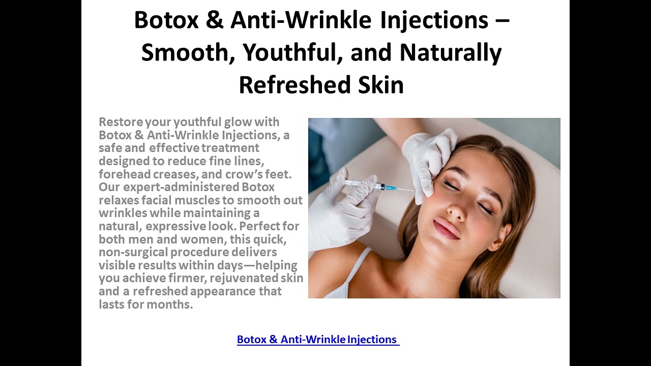 Botox & Anti Wrinkle Injections – Smooth, Youthful