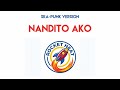 Nandito Ako - Rocket Heat PH