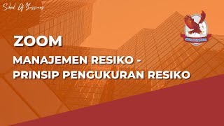 MANAJEMEN RESIKO | PRINSIP PENGUKURAN RESIKO