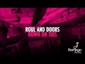 Roul and doors  down on this original mix flamingo recordings