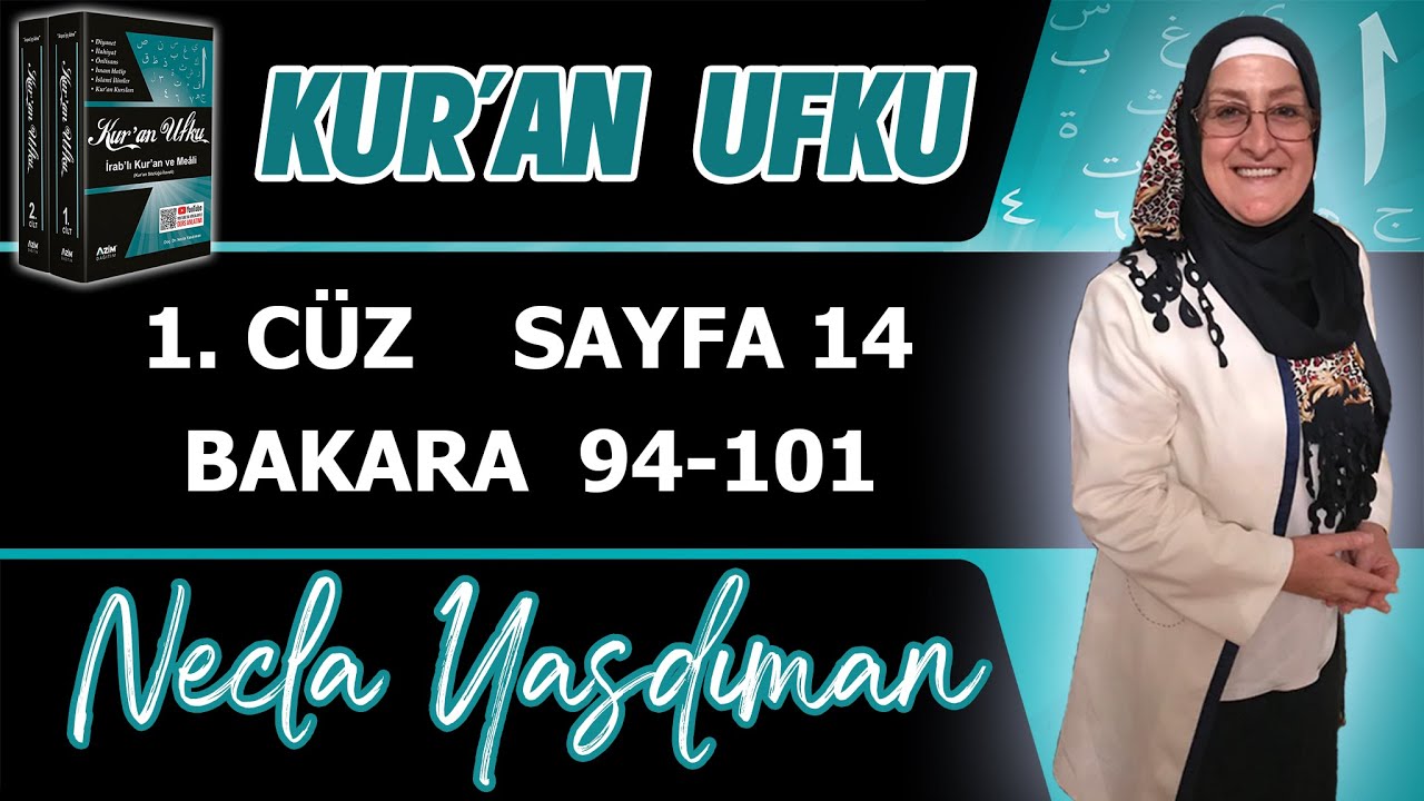 14. KUR'AN SAYFASI Kelime Meali, İ'râbı, Kısa Tefsiri (BAKARA 94-101) Necla Yasdıman ile Kur'an Ufku