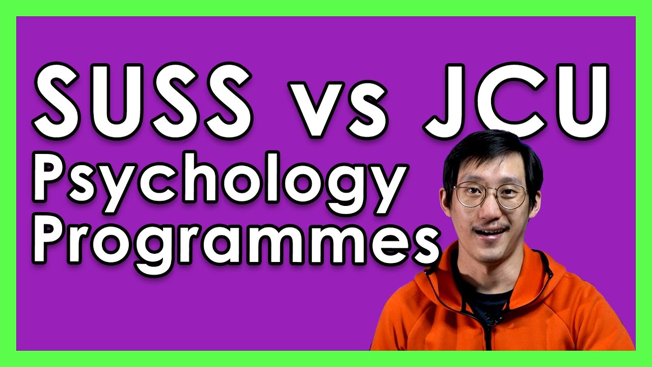 SUSS Psychology vs JCU Psychology Programme (2020) Psychology Degree