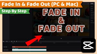 Fade In and Fade Out Effect | CapCut PC Tutorial