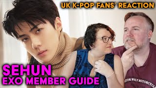 EXO's Sehun - Cesar Oh's Member Guide - UK K-Pop Fans Reaction