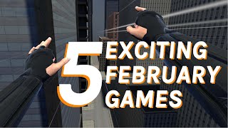 February VR Games: 5 New Releases We're Looking Forward to Playing!