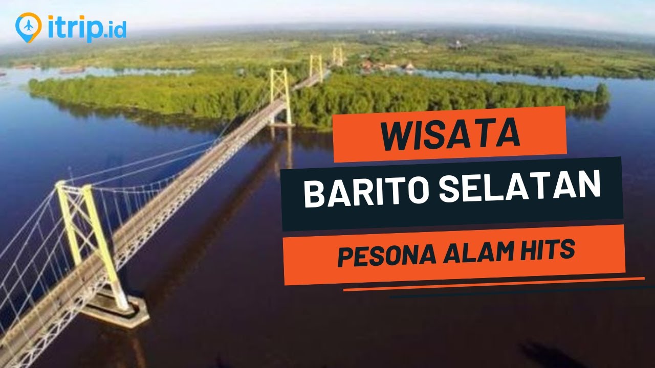 10 Tempat Wisata di Barito Selatan yang Lagi Hits, Terbaru dan Populer