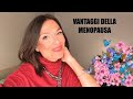 I VANTAGGI DELLA MENOPAUSA