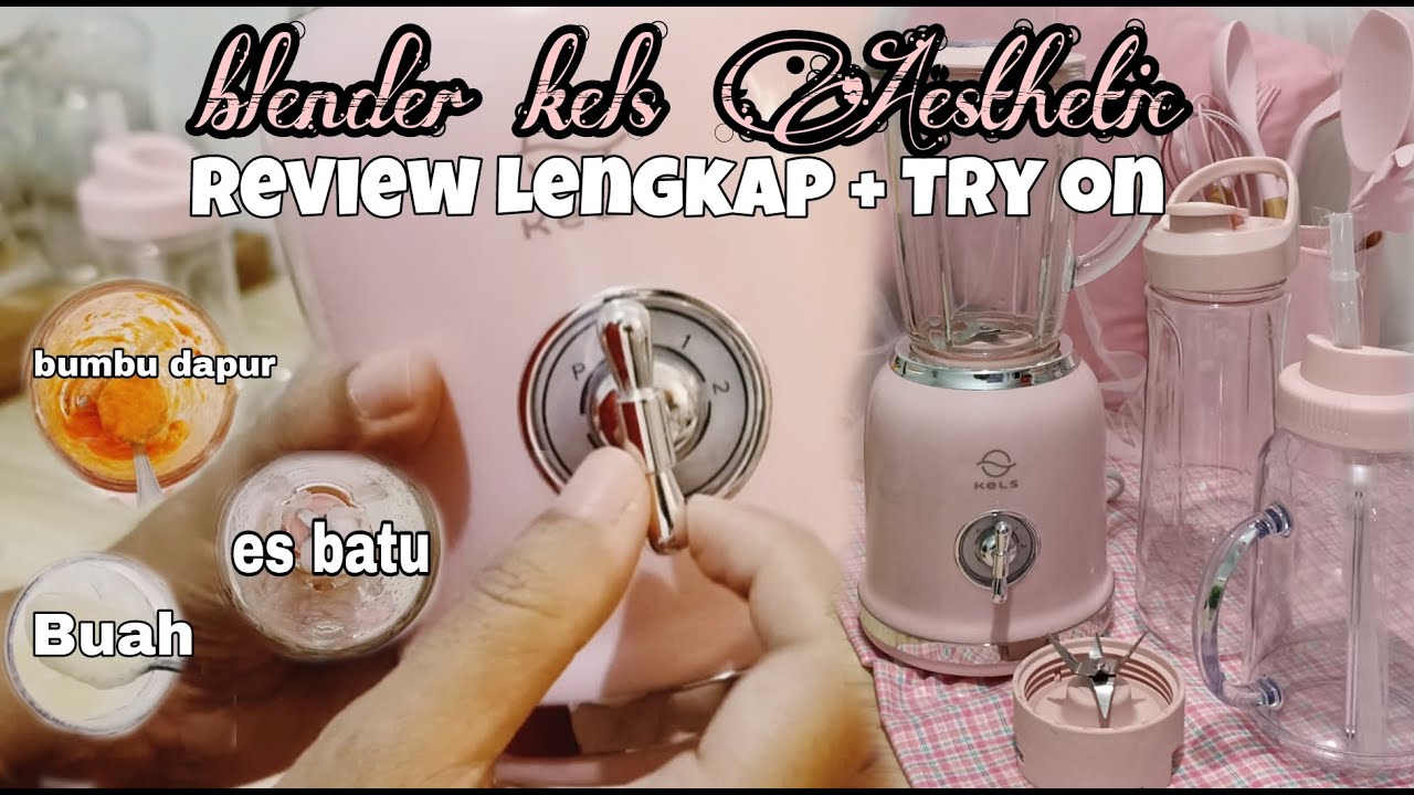 Blender Kels Aesthetic Review JUJUR + Try On aesthetic blender 