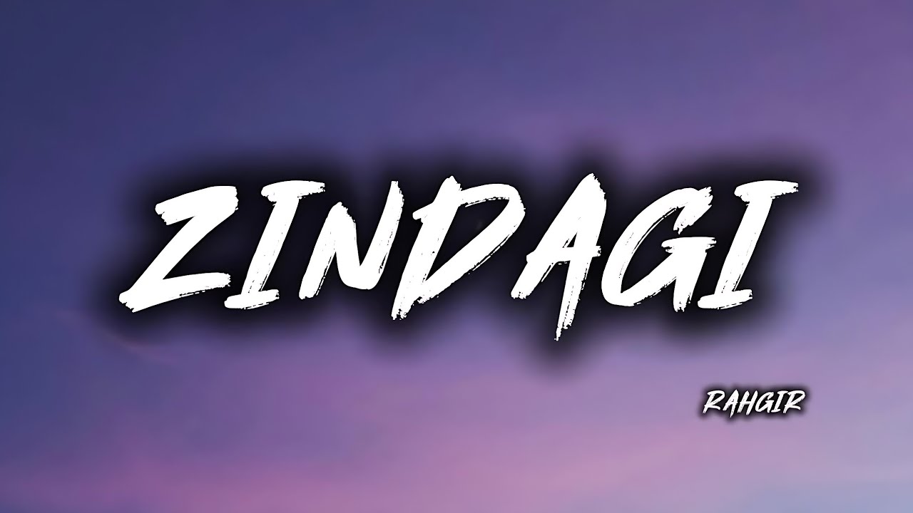 ZINDAGI - RAP II RAHGIR 