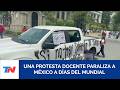 MÉXICO CONVULSIONADO I Una protesta docente irrumpió en un edificio gubernamental a días del Mundial