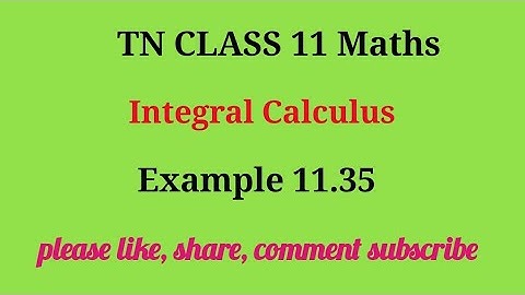 Tn 11 maths | example 11.35 |chapter 11 |state board | Integral calculus | gmrrao maths |