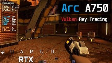 Intel Arc A750 8GB - Quake 2 RTX | Vulkan | Ray Tracing | 1080P