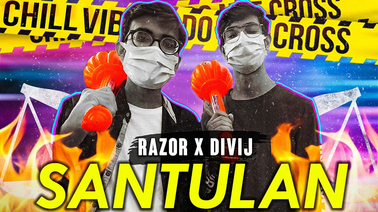 SANTULAN | RAZOR x DIVIJ | OFFICIAL MUSIC VIDEO