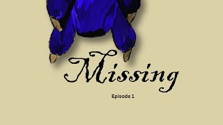MISSING - Pilot Episode (Rotoscope animated series)