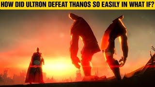How Did Ultron Defeat Thanos So Easily In Marvel's What If? #shorts