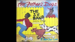 The S.V. Band Featuring Whoosha – Her Father's Dogs