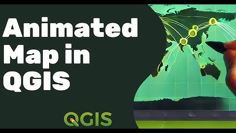 Easily Create Dynamic Animated Maps in QGIS 🌍🎥
