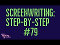 LIVE - SCREENWRITING STEP-BY-STEP: Session #79