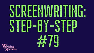 LIVE - SCREENWRITING STEP-BY-STEP: Session #79
