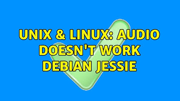 Unix & Linux: Audio doesn
