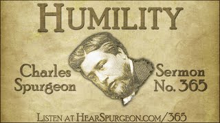 365. Humility - Sermon by Charles Spurgeon