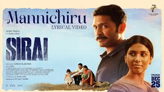 Sirai - Mannichiru Lyric Video Vikram Prabhu Lk Akshay Kumar Justin Prabhakaran Suresh R