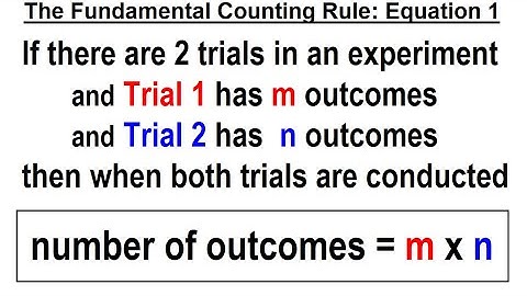 Statistics: Ch 8 Combinations and Permutations (3 of 22) The Fundamental Counting Rule: Equation 1