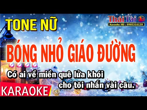 Karaoke Bóng Nhỏ Giáo Đường Tone Nữ - Thái Tài