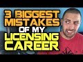 The 3 Biggest Mistakes Of My Licensing Career