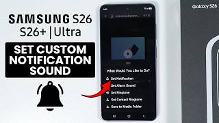 Set Custom Notification Sound on Samsung Galaxy S26's - Notification Sound Setting