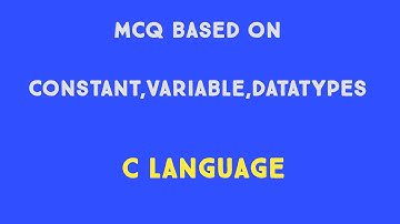 Mcq based on constant,variable,datatypes // C language