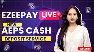 How to Do AEPS Cash Deposit Using Ezeepay | Ezeepay AePS Cash Deposit Service | Aadhaar Cash deposit