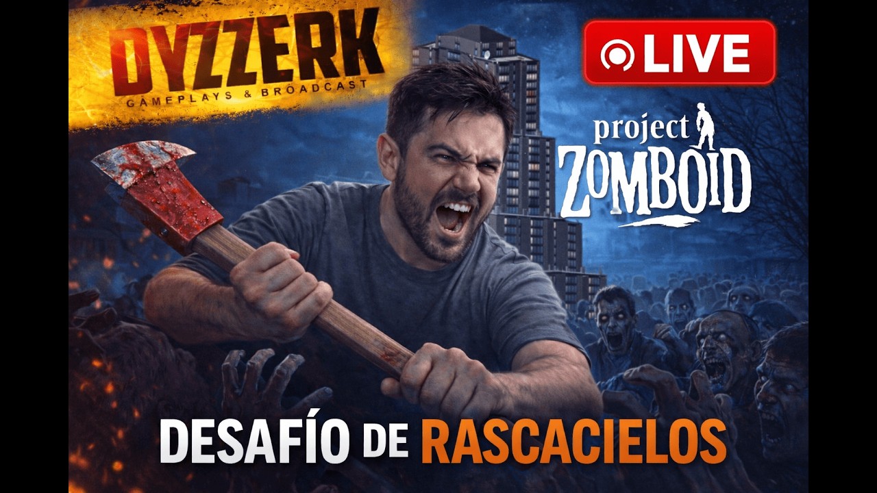 🔥PROJECT ZOMBOID | DESAFÍO DE RASCACIELOS🏢  | Directo 🎦