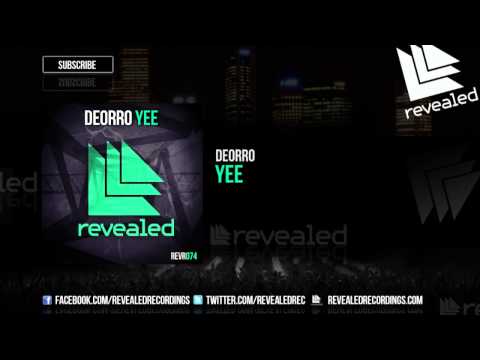 Deorro - Yee [OUT NOW!]