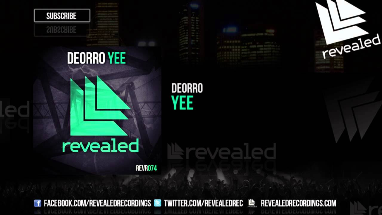 Deorro - Yee [OUT NOW!]