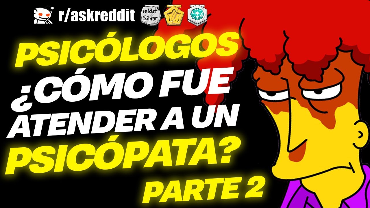 PSICÓLOGOS, ¿Qué les hizo darse cuenta de que estaban tratando a un PSICÓPATA? PARTE 2