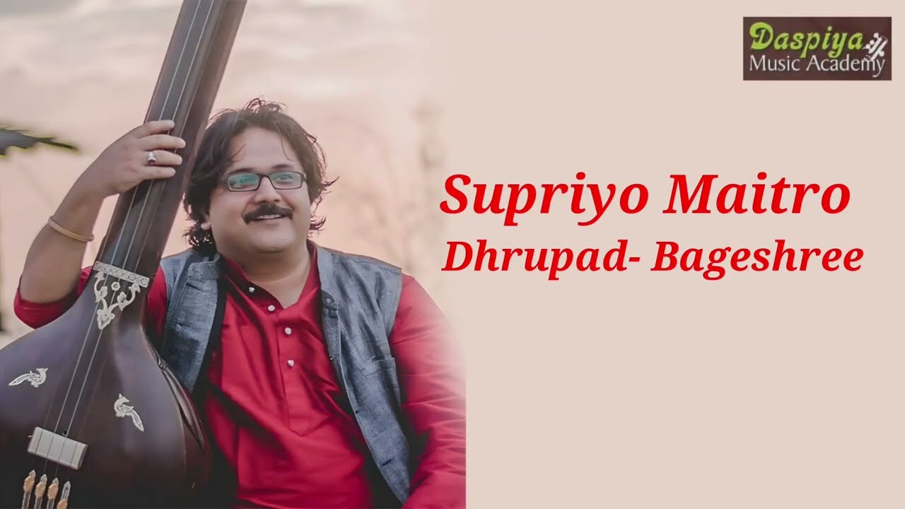 SUPRIYO MAITRO | VOCAL | DHRUPAD | BAGESHREE