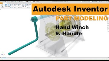 Hand Winch Part Modeling - 9. Handle | Autodesk Inventor 2022 Tutorial