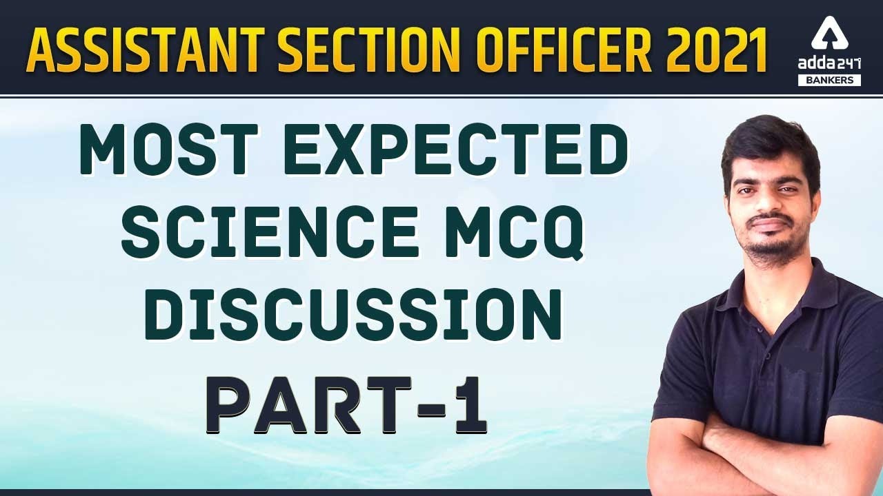 ASSISTANT SECTION OFFICER 2021 | Most expected Science MCQ Discussion (Part-1)