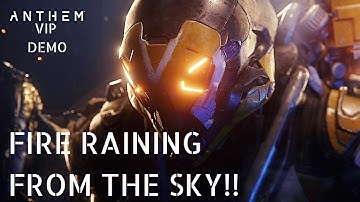 FIRE RAINING FROM THE SKY!! - ANTHEM OPEN DEMO
