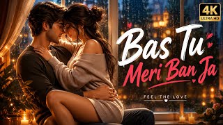 💖 Bas Tu Meri Ban Ja | Latest Bollywood Song |New Hindi Lofi Song 2026 | New Romantic Song |