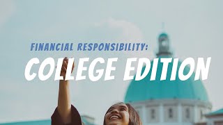 How to Prepare Your Child for Financial Responsibility When Entering College