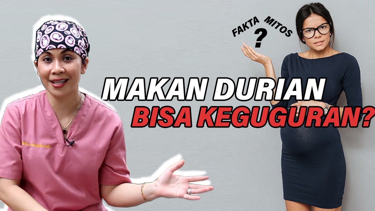 dr Julita | Makan Durian Bisa Bikin Keguguran!? Mitos atau Fakta?