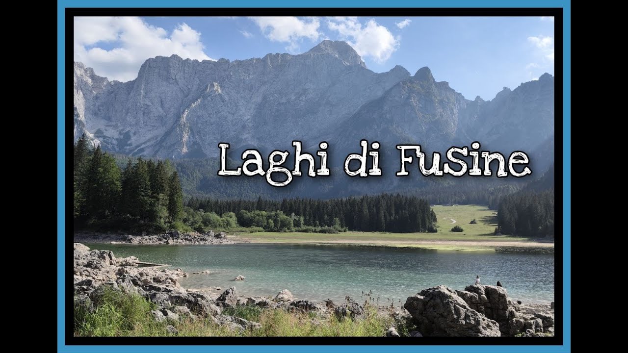 LAGHI DI FUSINE ( UD) -  IN MONTAGNA CON BAMBINI #2 