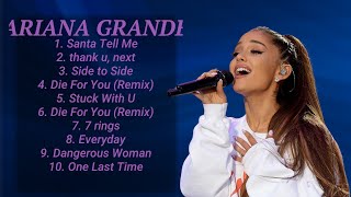 Ariana Grande   Greatest Hits  Album   Mix Playlist 2024 