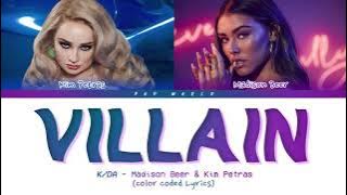 K/DA - VILLAIN (lyrics) ft. Madison Beer and Kim Petras (Color Coded)