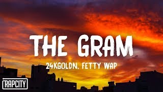 24KGoldn - THE GRAM ft. Fetty Wap (Lyrics) Resimi