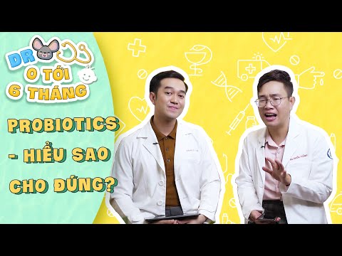 MEN LỢI KHUẨN, CÓ THẬT SỰ LỢI HẠI? (Probiotics)  || Seri từ 0 tới 6 tháng