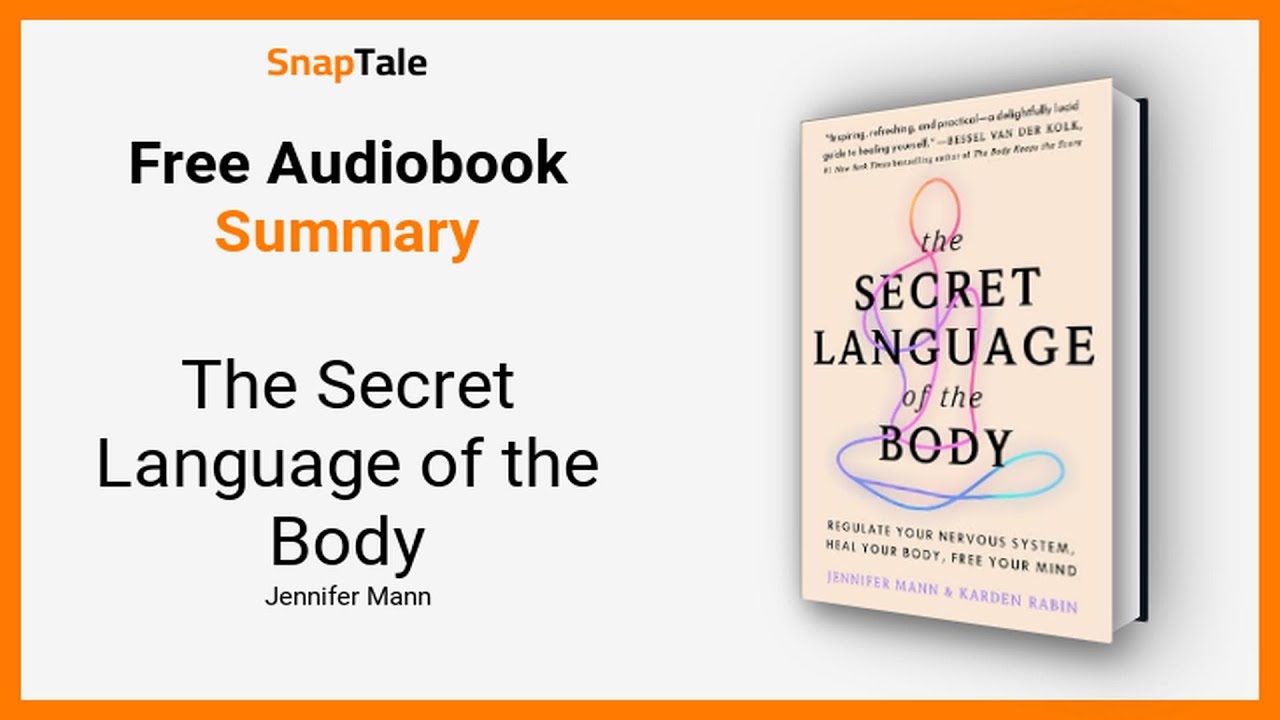 The Secret Language of the Body by Jennifer Mann: 9 Minute Summary